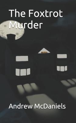 The Foxtrot Murder 1670034453 Book Cover