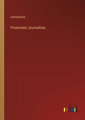 Protestant Journalism 3368851101 Book Cover