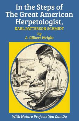 In the Steps of The Great American Herpetologis... 1590773608 Book Cover