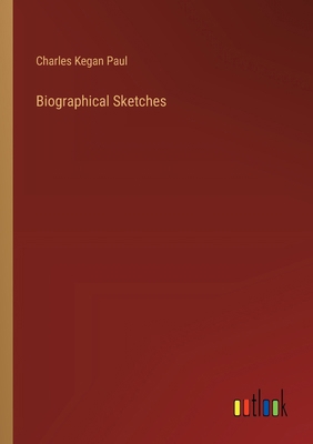 Biographical Sketches 338530413X Book Cover