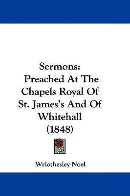 Sermons: Preached at the Chapels Royal of St. J... 1104695596 Book Cover