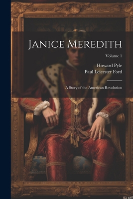 Janice Meredith: A Story of the American Revolu... 1021890227 Book Cover