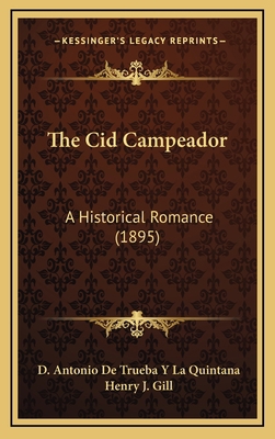 The Cid Campeador: A Historical Romance (1895) 1164397095 Book Cover