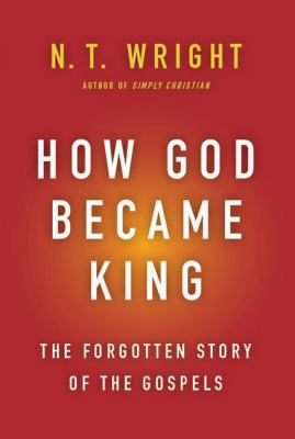 How God Became King: The Forgotten Story of the... B008YE8WAY Book Cover