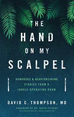 The Hand on My Scalpel: Humorous & Heartbreakin... 1600661262 Book Cover