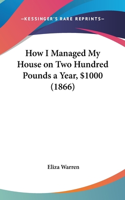 How I Managed My House on Two Hundred Pounds a ... 1162120991 Book Cover