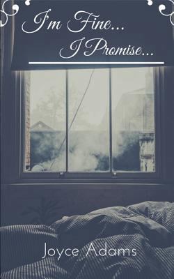 I'm Fine... I Promise... 1724193821 Book Cover