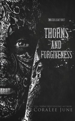 Thorns and Forgiveness: Twisted Legacy Duet            Book Cover