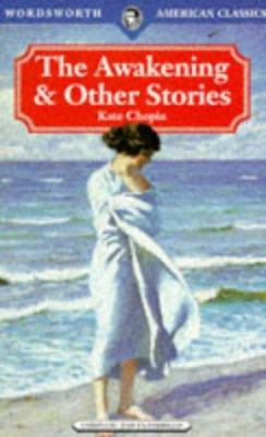 The Awakening & Other Stories (Wordsworth Ameri... 185326556X Book Cover