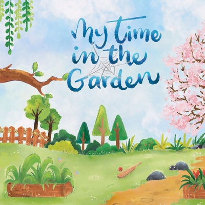 My Time in the Garden 0645730025 Book Cover