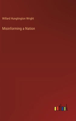 Misinforming a Nation 3368907891 Book Cover