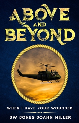 Above and Beyond When I Have Your Wounded B0G8ZQPHPG Book Cover
