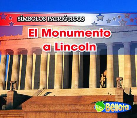 El Monumento a Lincoln / The Lincoln Memorial (... [Spanish] 143292043X Book Cover