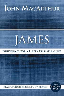 James: Guidelines for a Happy Christian Life 071803516X Book Cover