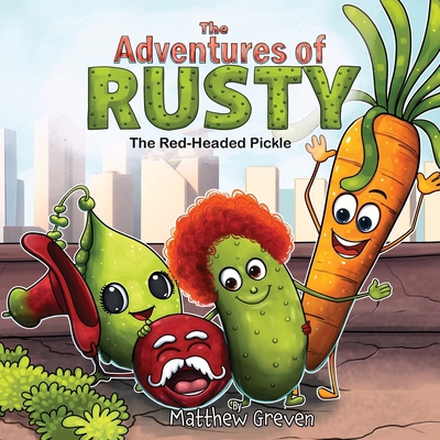 The Adventures of Rusty the Red-Headed Pickle B0CDFNK6XQ Book Cover