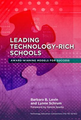 Leading Technology-Rich Schools: Award-Winning ... 0807753343 Book Cover