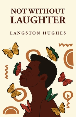 Not Without Laughter: Langston Hughes: Langston... 1639239995 Book Cover