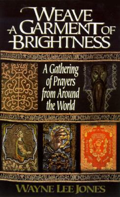 Weave a Garment of Brightness: A Gathering of P... 0425157741 Book Cover