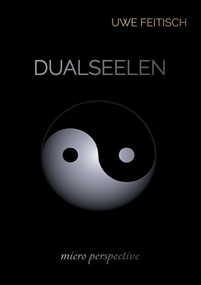 Dualseelen: micro perspective [German] 375577626X Book Cover
