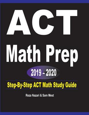 ACT Math Prep 2019 - 2020: Step-By-Step ACT Mat... 1646120752 Book Cover