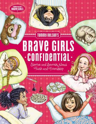 Tommy Nelson's Brave Girls Confidential: Storie... 0718097254 Book Cover