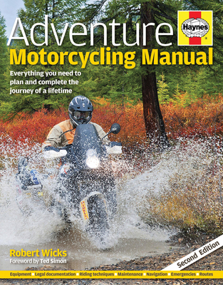 Adventure Motorcycling Manual: Everything You N... 0857333526 Book Cover