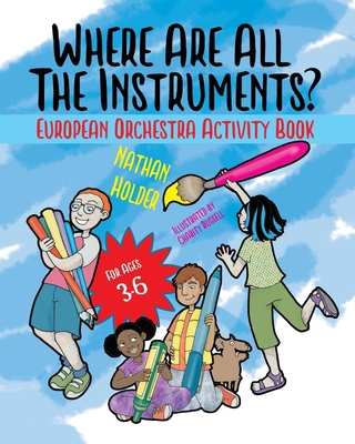 Where Are All The Instruments? European Orchest... 1999753062 Book Cover