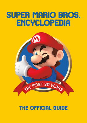 Super Mario Encyclopedia: The Official Guide to... 1506708978 Book Cover