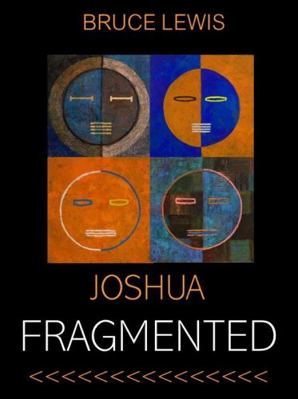 Joshua Fragmented