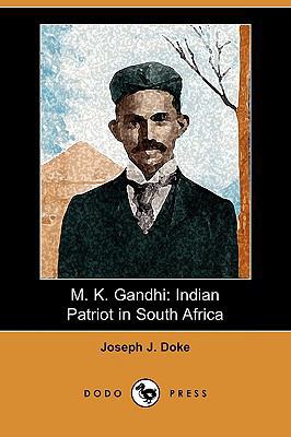 M. K. Gandhi: Indian Patriot in South Africa (D... 1409961397 Book Cover