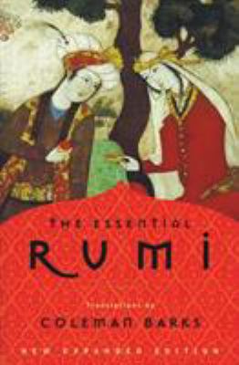 The Essential Rumi - Reissue: New Expanded Edit... 0062509594 Book Cover