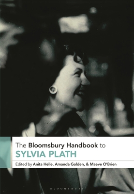 The Bloomsbury Handbook to Sylvia Plath 1350119229 Book Cover