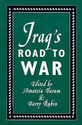 Iraq's Road to War 0312101716 Book Cover
