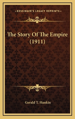 The Story Of The Empire (1911) 116439651X Book Cover