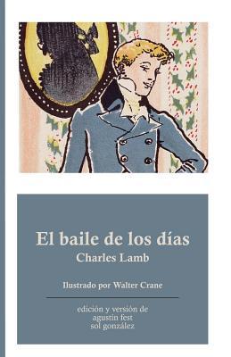 El baile de los días [Spanish] 1533615306 Book Cover