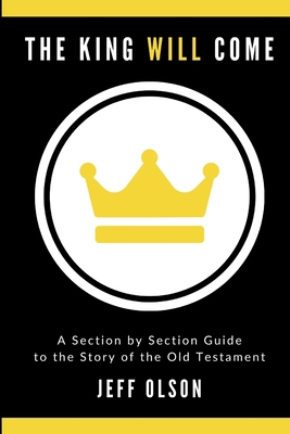 The King Will Come: A Section by Section Guide ... 1716564484 Book Cover