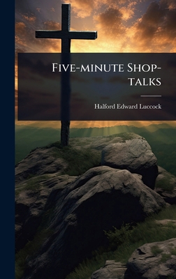 Five-minute Shop-talks 1024906302 Book Cover