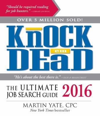 Knock 'em Dead 2016, 2016: The Ultimate Job Sea... 1440588813 Book Cover