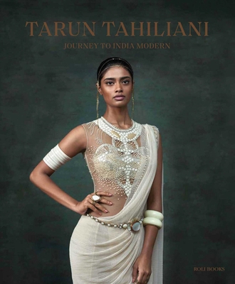 Tarun Tahiliani: Journey to India Modern 9392130872 Book Cover