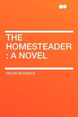 The Homesteader 1290066795 Book Cover