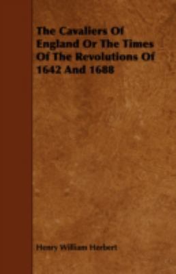 The Cavaliers of England, or the Times of the R... 1443762415 Book Cover