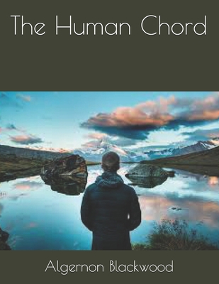 The Human Chord B08TYXNP7P Book Cover