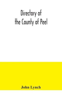 Directory of the County of Peel 9354041655 Book Cover