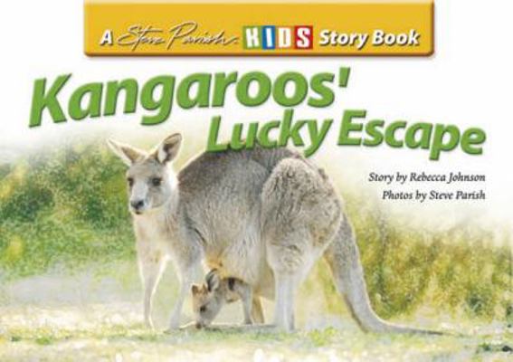 Kangaroo's Lucky Escape (Steve Parish Story Books) 174021191X Book Cover