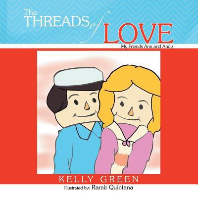 Threads of Love: My Friends Ann and Andy 1483651053 Book Cover