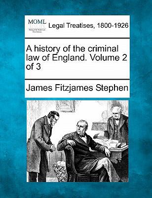 A history of the criminal law of England. Volum... 1240177704 Book Cover