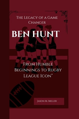 Ben Hunt: The Legacy of a Game Changer, From Hu...            Book Cover