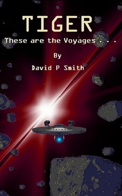 Tiger: These are the Voyages . . . 1095254812 Book Cover