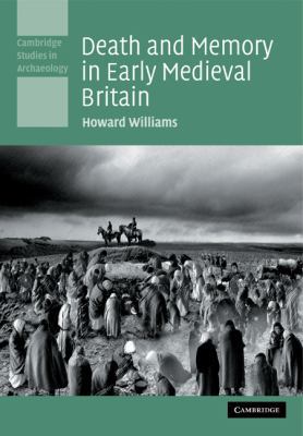 Death and Memory in Early Medieval Britain 0521142253 Book Cover