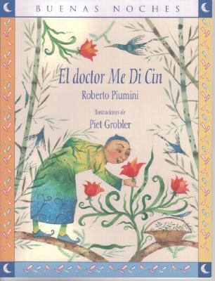 El Doctor Me Di Cin/ Doctor Me Di Cine (Buenas ... [Spanish] 958049276X Book Cover